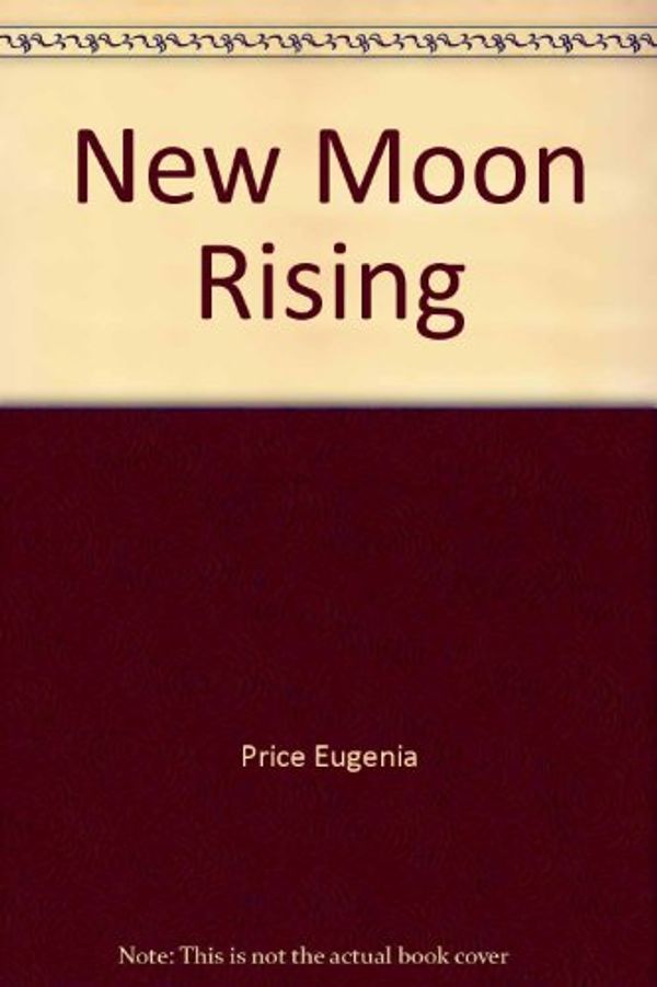 Cover Art for 9780553250176, New Moon Rising by Eugenia Price