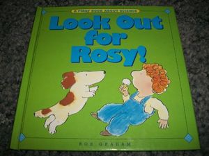 Cover Art for 9780887057519, Look Out for Rosy by Wishing Well, Bob Graham