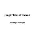 Cover Art for 9781437814309, Jungle Tales Of Tarzan by Rice Edgar Burroughs