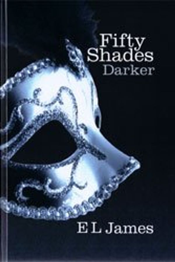 Cover Art for 9781471305047, Fifty Shades Darker by E L James