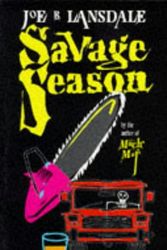 Cover Art for 9780575400603, Savage Season by Joe R. Lansdale