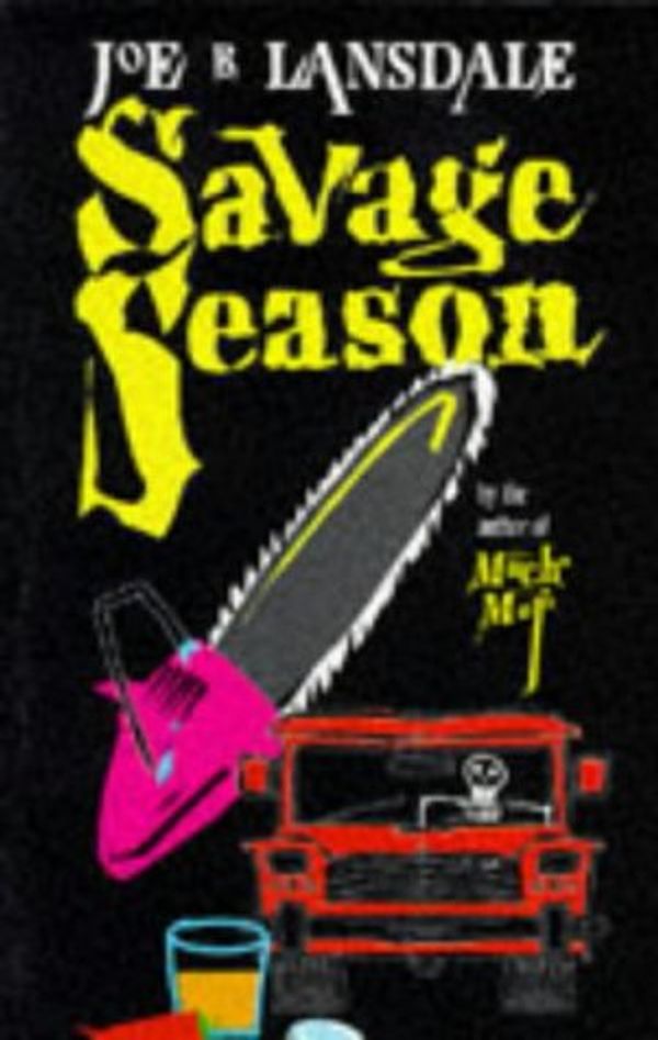 Cover Art for 9780575400603, Savage Season by Joe R. Lansdale