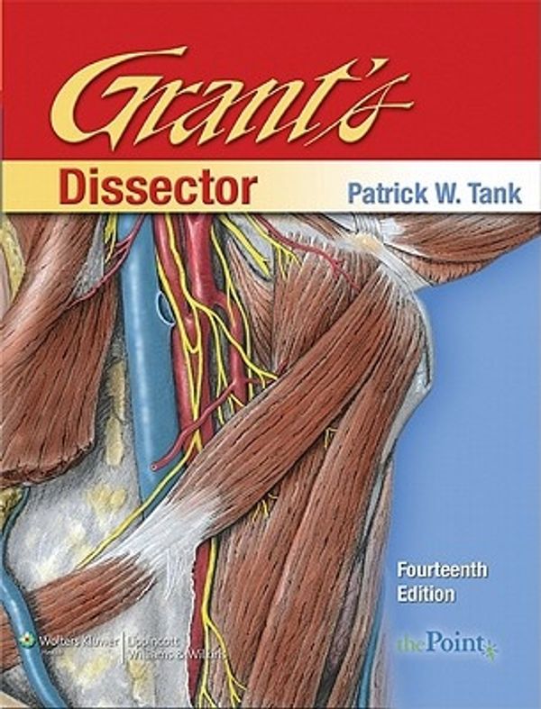 Cover Art for 9780781774314, Grant's Dissector by Patrick W. Tank