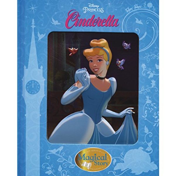 Cover Art for 9781474854214, Disney Princess Cinderella Magical Story by Parragon Books Ltd