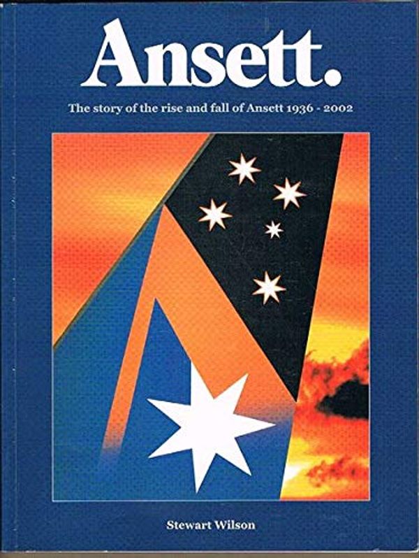 Cover Art for 9781875671571, Ansett: the Story of the Rise and Fall of Ansett by Stewart Wilson