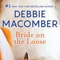 Cover Art for 9781489275837, Bride On The Loose by Debbie Macomber