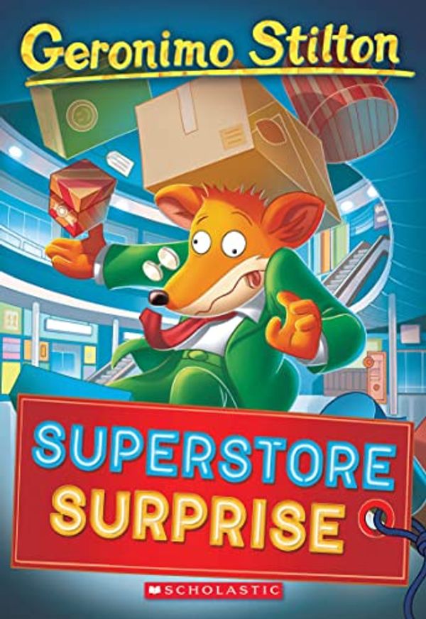 Cover Art for B081ST14NK, Superstore Surprise by Geronimo Stilton