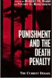 Cover Art for 9780879759469, Punishment And The Death Penalty by Robert M. Baird