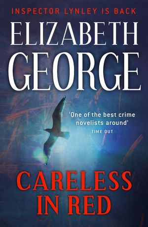 Cover Art for 9780340978368, Careless in Red: An Inspector Lynley Novel: 12 by Elizabeth George