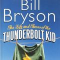 Cover Art for B00LLONN44, The Life and Times of the Thunderbolt Kid by Bill Bryson
