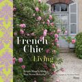 Cover Art for 9780847846375, French Chic Living by Florence de Dampierre