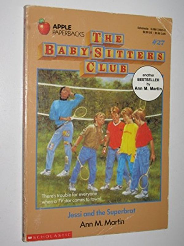 Cover Art for 9780590725224, The Baby-Sitters Club Book 27: Jessi And The Superbrat by Ann M. Martin