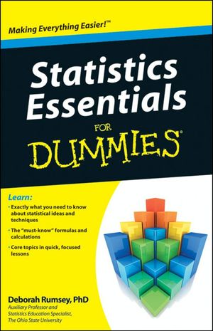 Cover Art for 9780470644546, Statistics Essentials For Dummies by Deborah J. Rumsey