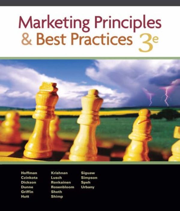 Cover Art for 9780324200447, Marketing Principles and Best Practices (with Access Certificate, Xtra!, and InfoTrac) by K. Douglas Hoffman, Michael R. Czinkota, Peter R. Dickson, Patrick Dunne, Abbie Griffin