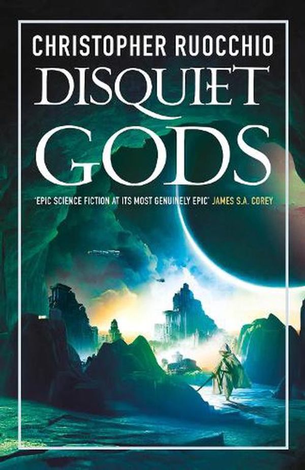 Cover Art for 9781803287607, Disquiet Gods by Christopher Ruocchio