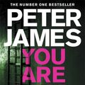 Cover Art for 9781447288169, You Are Dead by Peter James