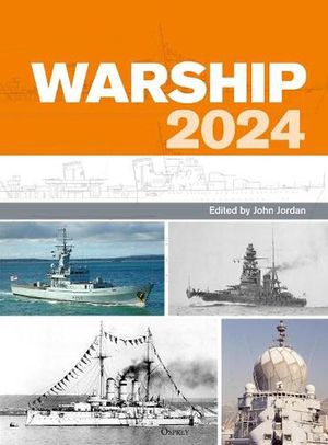 Cover Art for 9781472863300, Warship 2024 by John Jordan