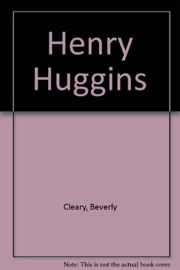 Cover Art for B0007HNF5I, Henry Huggins by Beverly Cleary