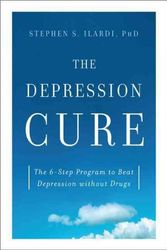 Cover Art for 9780738213132, The Depression Cure: The 6-Step Program to Beat Depression without Drugs by Stephen S. Ilardi