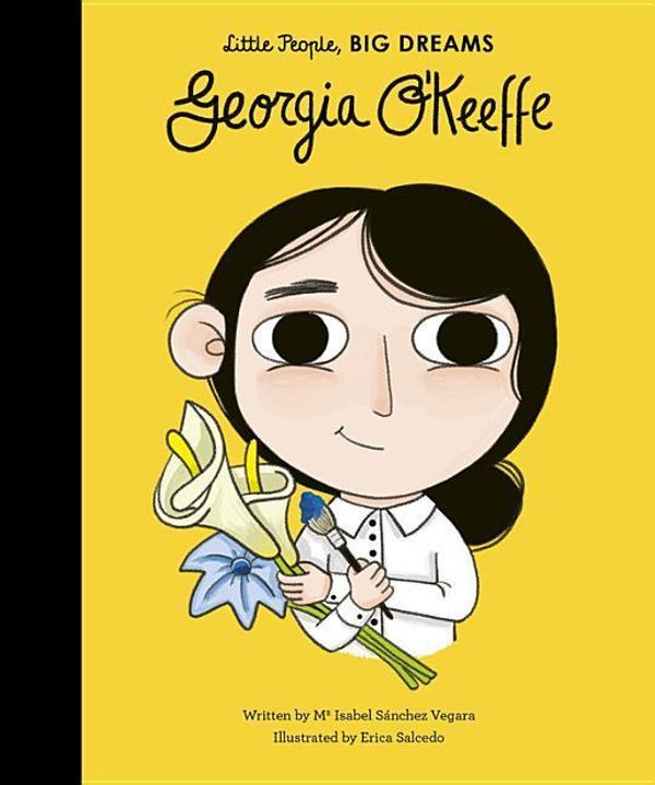 Cover Art for 9781786031228, Georgia O'Keeffe (Little People, Big Dreams) by Maria Isabel Sanchez Vegara