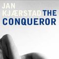 Cover Art for 9781905147380, The Conqueror by Barbara Haveland, Jan Kjaerstad