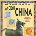 Cover Art for 9781583409145, Arts and Crafts of Ancient China by Ting Morris