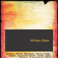 Cover Art for 9781113498083, William Blake by Arthur Symons