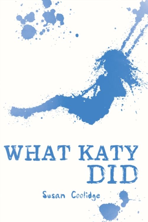 Cover Art for 9781407162461, What Katy DidScholastic Classics by Susan Coolidge