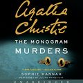 Cover Art for 9780062350688, The Monogram Murders CD: The New Hercule Poirot Mystery by Sophie Hannah, Agatha Christie