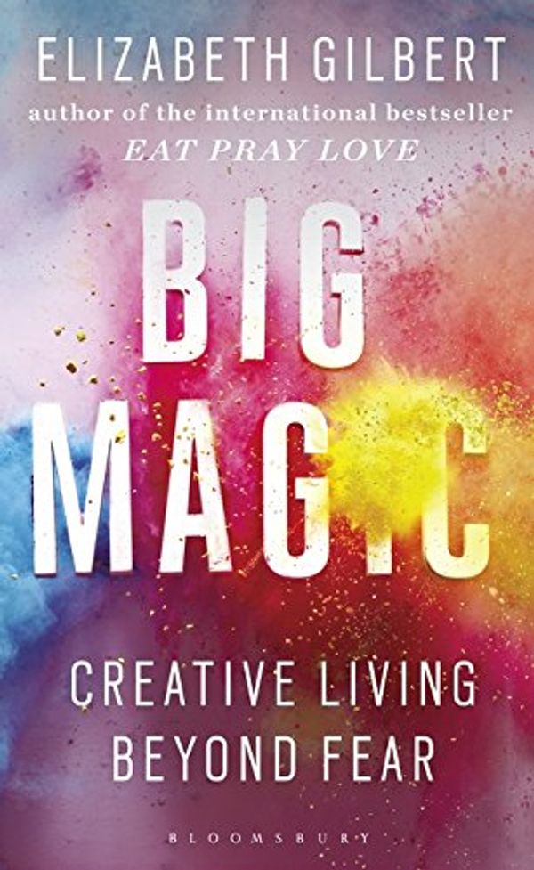 Cover Art for 9781408866733, Big Magic by Elizabeth Gilbert