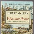 Cover Art for 9780140231854, Welcome Home: Travels In Smalltown Canada by Stuart McLean