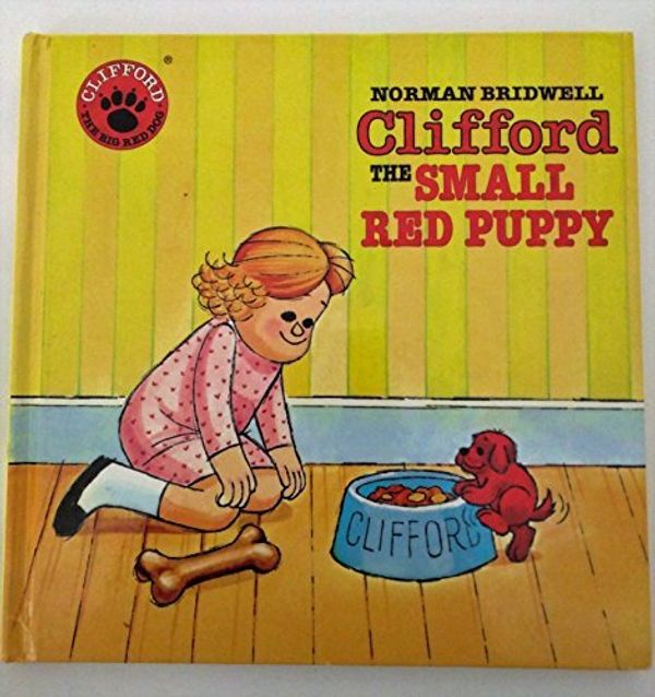 Cover Art for 9780590723244, Clifford the Small Red Puppy by Norman Bridwell