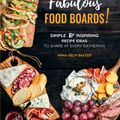 Cover Art for 9780785839668, Fabulous Food Boards by Anna Helm Baxter