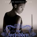 Cover Art for 9780575094697, The Forbidden: A Vampire Huntress Legend Book by L.A. Banks