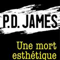 Cover Art for B01M61UT5W, Une mort esthétique : Une enquête d'Adam Dalgliesh (Littérature étrangère) (French Edition) by P.d. James