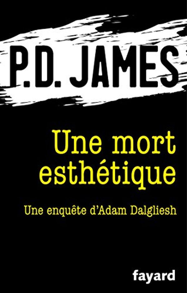 Cover Art for B01M61UT5W, Une mort esthétique : Une enquête d'Adam Dalgliesh (Littérature étrangère) (French Edition) by P.d. James