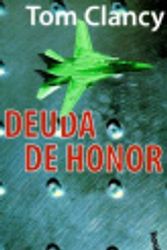 Cover Art for 9788408021919, Deuda de Honor by Tom Clancy