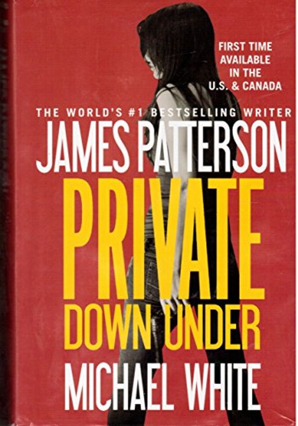 Cover Art for 9781629530147, Private Down Under (Large Print) by James Patterson