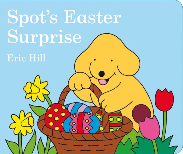 Cover Art for 9780723258445, Spot's Easter Surprise by Eric Hill