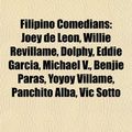 Cover Art for 9781155741178, Filipino Comedians: Dolphy, Vicente Sotto III, Eddie Garcia, Michael V., Joey de Leon, Willie Revillame, Benjie Paras, Yoyoy Villame by Source Wikipedia, Books, LLC