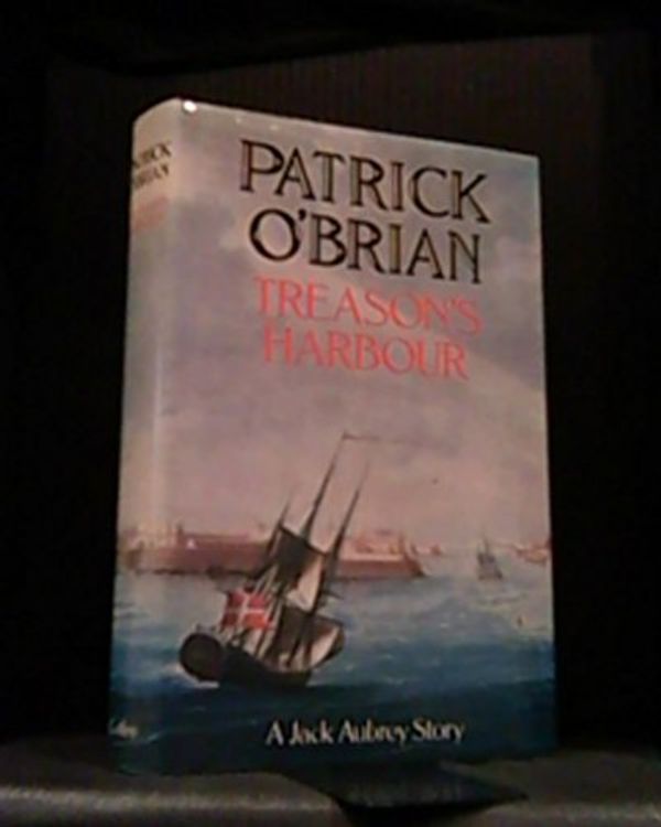 Cover Art for B000J1LDZ6, Treason's Harbour (Aubrey Maturin, Book 9) by Patrick O'Brian