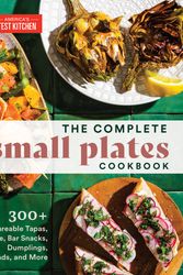 Cover Art for 9781954210370, The Complete Small Plates Cookbook: 300+ Shareable Tapas, Meze, Bar Snacks, Dumplings, Salads, and More by America's Test Kitchen