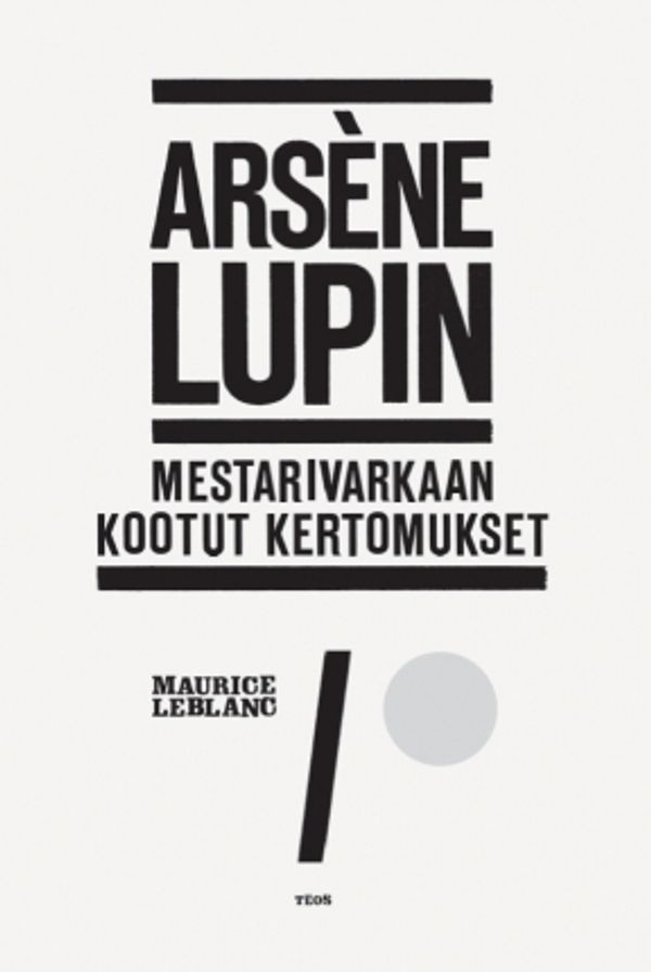 Cover Art for 9789518518160, Arsène Lupin - Mestarivarkaan kootut kertomukset by Maurice Leblanc