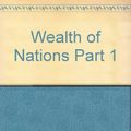 Cover Art for 9780938935032, Wealth of Nations Part 1 by Giants Of Political Thought