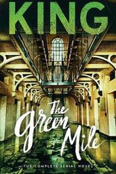 Cover Art for 9781501160448, The Green Mile: The Complete Serial Novel by Stephen King