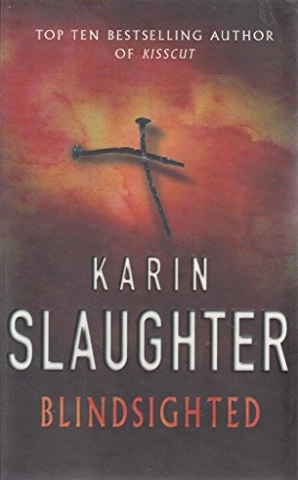 Cover Art for 9780099517535, Blindsighted by Karin Slaughter