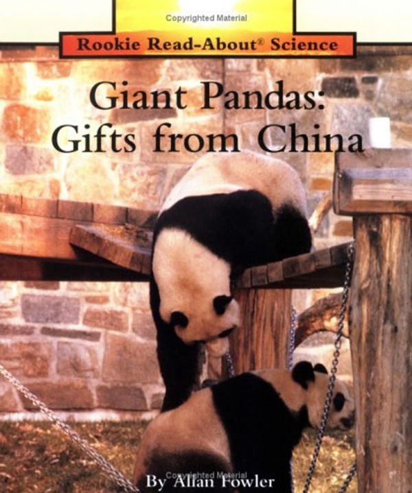 Cover Art for 9780516460314, Giant Pandas: Gifts from China (Rookie Read-About Science) by Allan Fowler