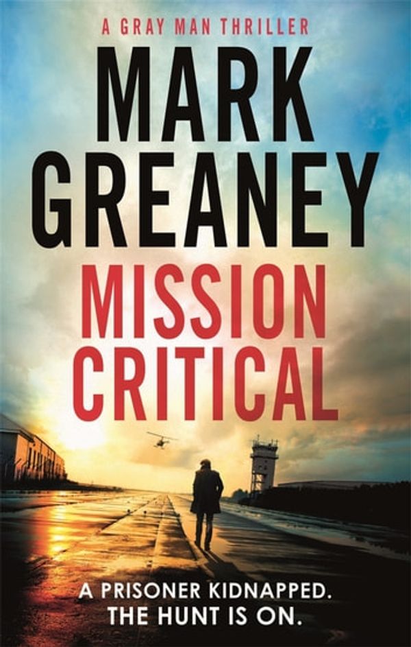 Cover Art for 9780751570007, Mission Critical by Mark Greaney
