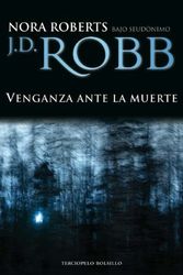 Cover Art for B01B99EOQQ, Venganza Ante la Muerte = Vengeance in Death by J. D. Robb (March 01,2009) by J.d. Robb
