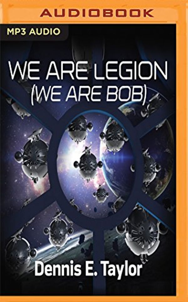 Cover Art for 0191091245774, We Are Legion by Dennis E. Taylor